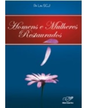 Homens e mulheres restaurados