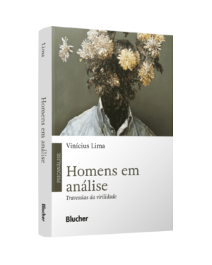 Homens em análise: Travessias da virilidade