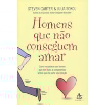 HOMENS QUE NÃO CONSEGUEM AMAR