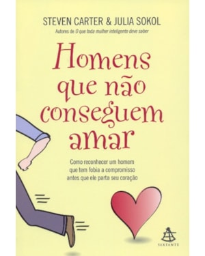 HOMENS QUE NÃO CONSEGUEM AMAR
