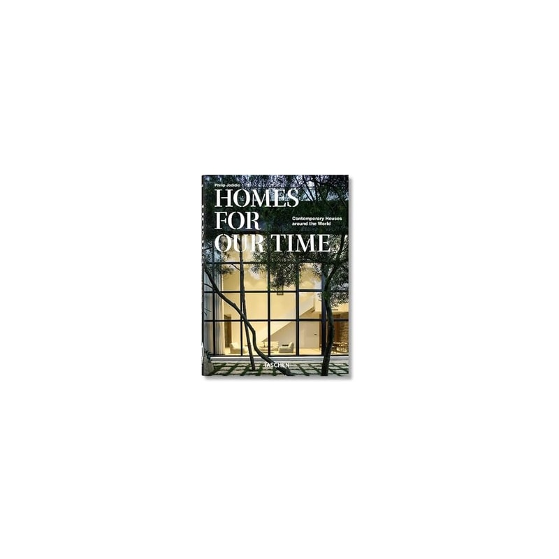 Homes for our time. contemporary houses around the world. 40th ed.