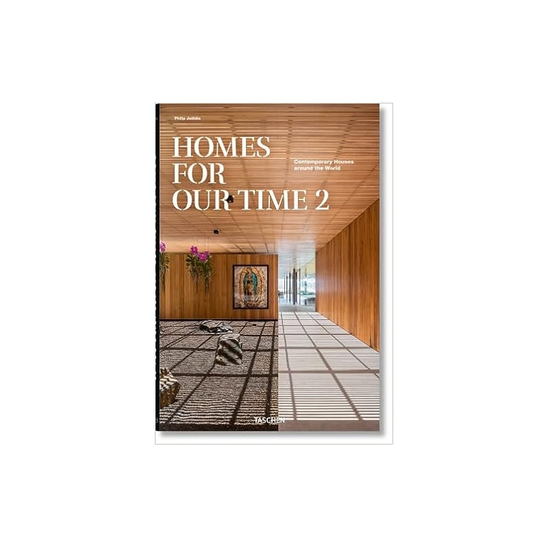 Homes for our time. contemporary houses around the world. vol. 2
