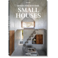 Homes For Our Time. Small Houses