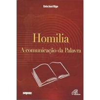 HOMILIA: A COMUNICAÇÃO DA PALAVRA