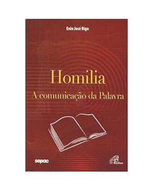 HOMILIA: A COMUNICAÇÃO DA PALAVRA