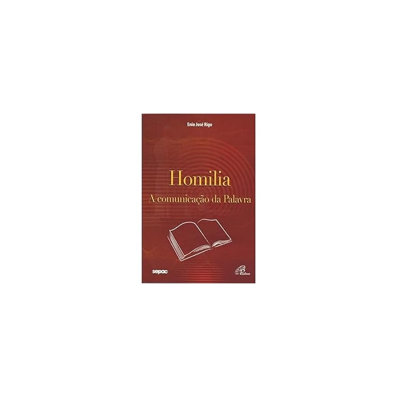 HOMILIA: A COMUNICAÇÃO DA PALAVRA