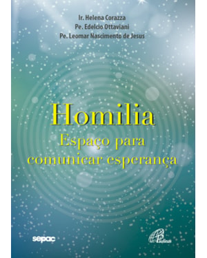HOMILIA: ESPAÇO PARA COMUNICAR ESPERANÇA