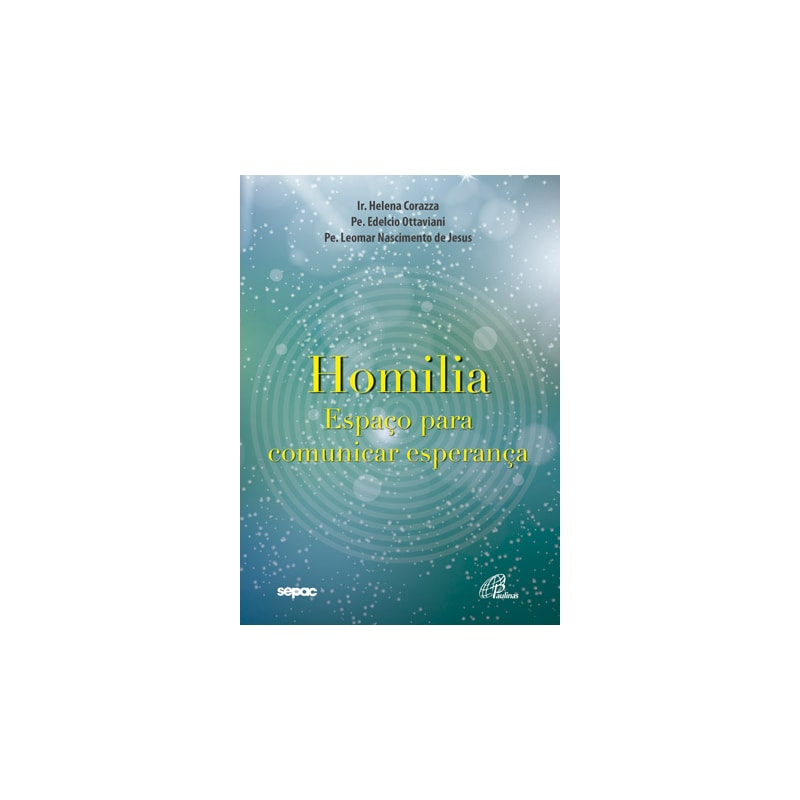 HOMILIA: ESPAÇO PARA COMUNICAR ESPERANÇA