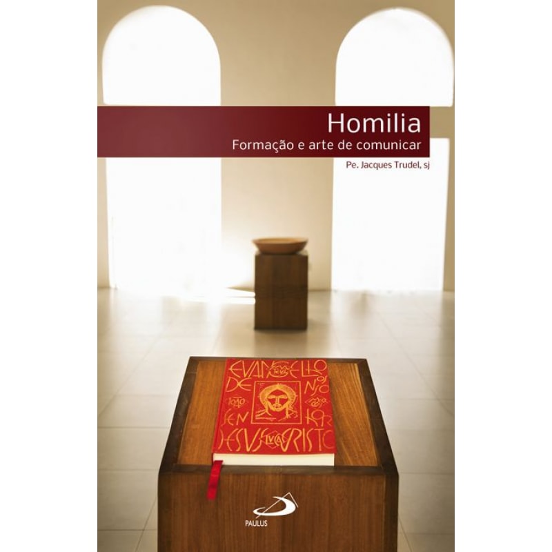 Homilia: formação e arte de comunicar: formação e arte de comunicar