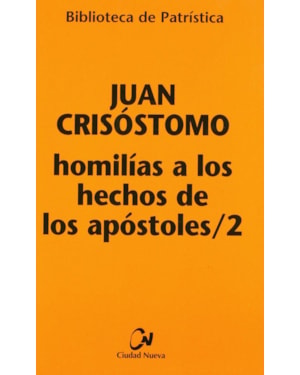 HOMILIAS A LOS HECHOS DE LOS APOSTOLES
