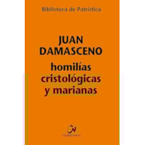 HOMILÍAS CRISTOLÓGICAS Y MARIANAS