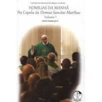 HOMILIAS DA MANHA I - NA CAPELA DA DOMUS SANCTAE MARTHAE  