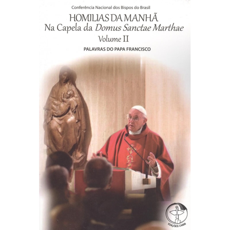 Homilias da manha volume 2: na capela da domus sanctae marthae