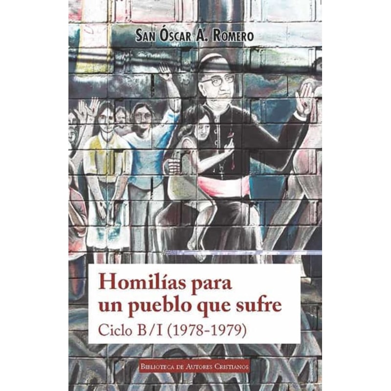 HOMILÍAS PARA UN PUEBLO QUE SUFRE - CICLO B/I (1978-1979)