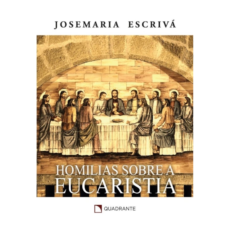 HOMILIAS SOBRE A EUCARISTIA - 3ª EDIÇÃO