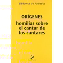 HOMILIAS SOBRE EL CANTAR DE LOS CANTARES - 1ª