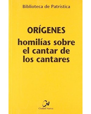 HOMILIAS SOBRE EL CANTAR DE LOS CANTARES - 1ª