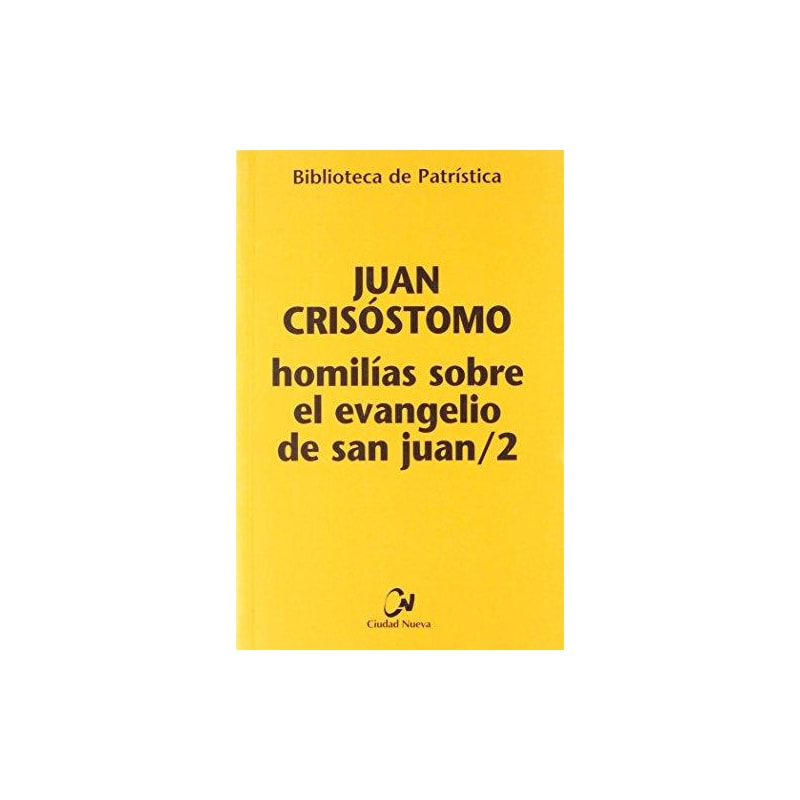 HOMILIAS SOBRE EL EVANGELIO DE SAN JUAN - VOL. 02