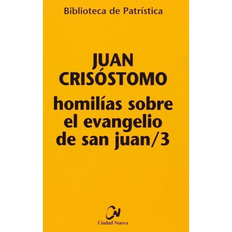 HOMILIAS SOBRE EL EVANGELIO DE SAN JUAN VOL.03 - 1ª