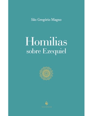HOMILIAS SOBRE EZEQUIEL