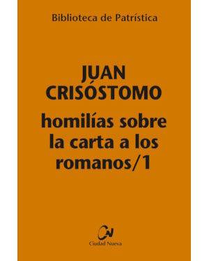 HOMILIAS SOBRE LA CARTA A LOS ROMANOS/ 1 [BPA, 110]