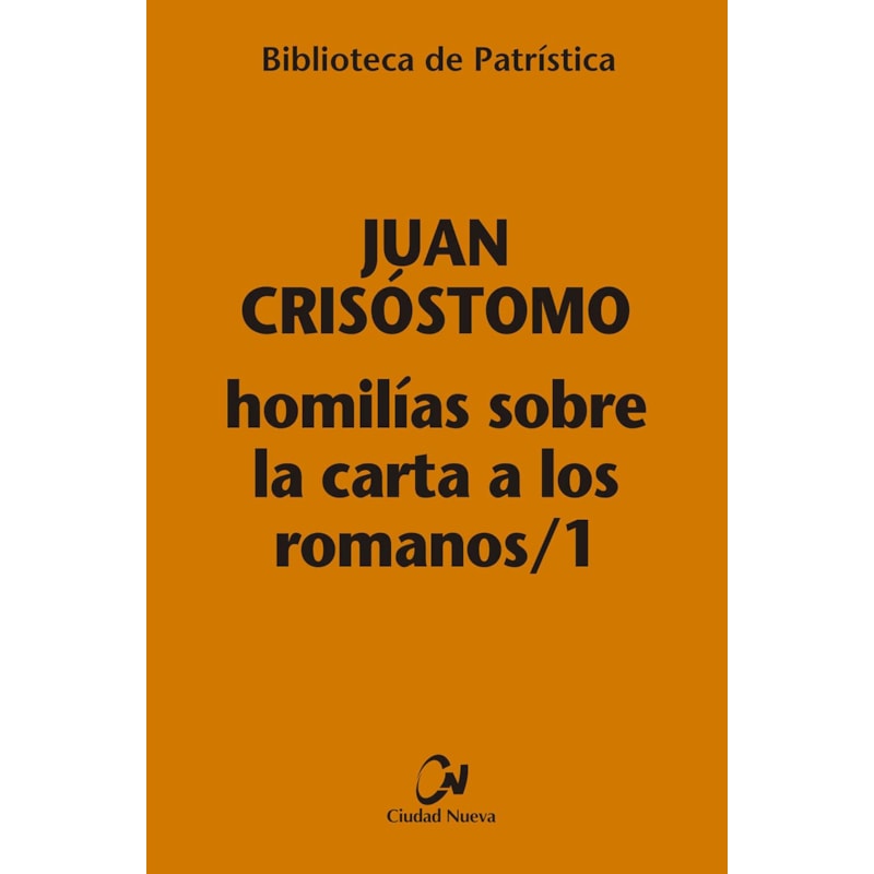 HOMILIAS SOBRE LA CARTA A LOS ROMANOS/ 1 [BPA, 110]
