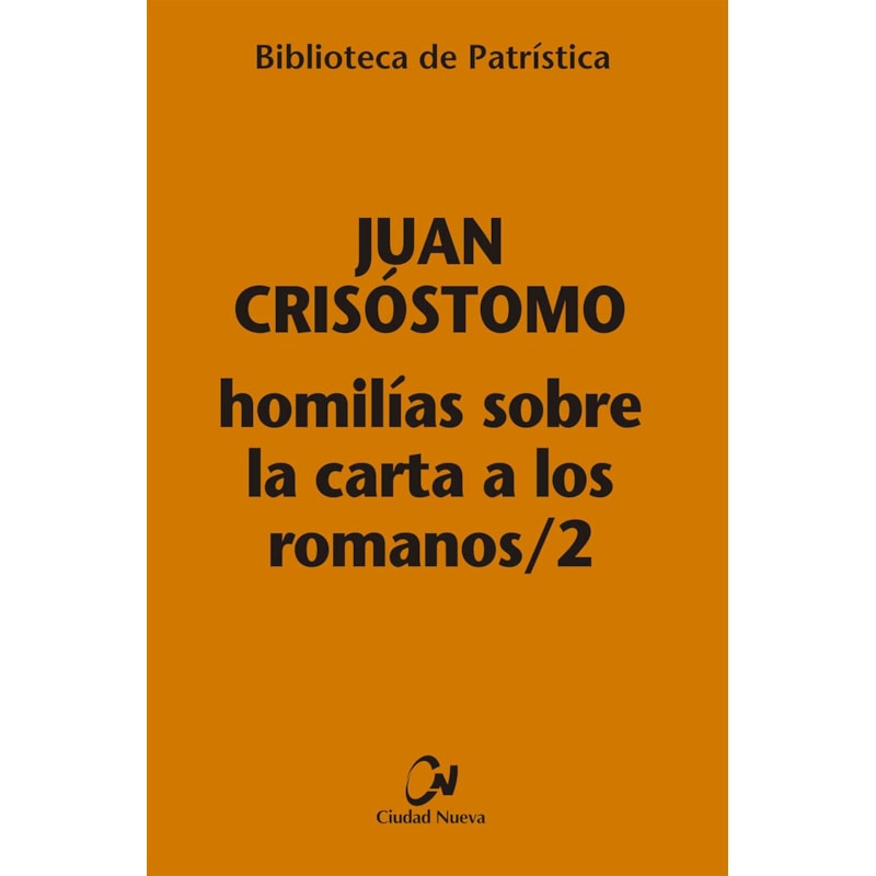 HOMILIAS SOBRE LA CARTA A LOS ROMANOS/ 2 [BPA, 111]