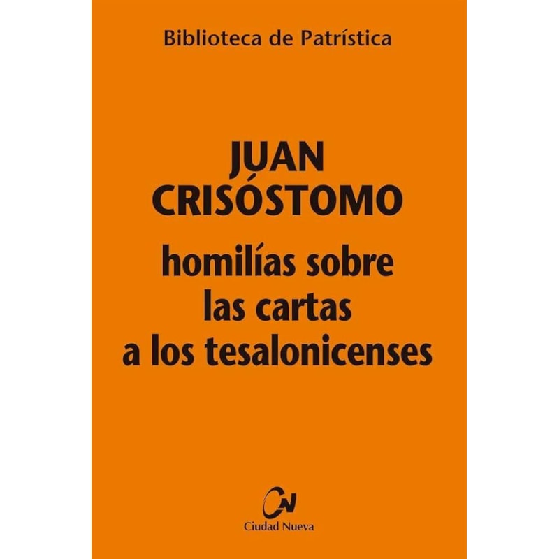 HOMILÍAS SOBRE LAS CARTAS A LOS TESALONICENSES