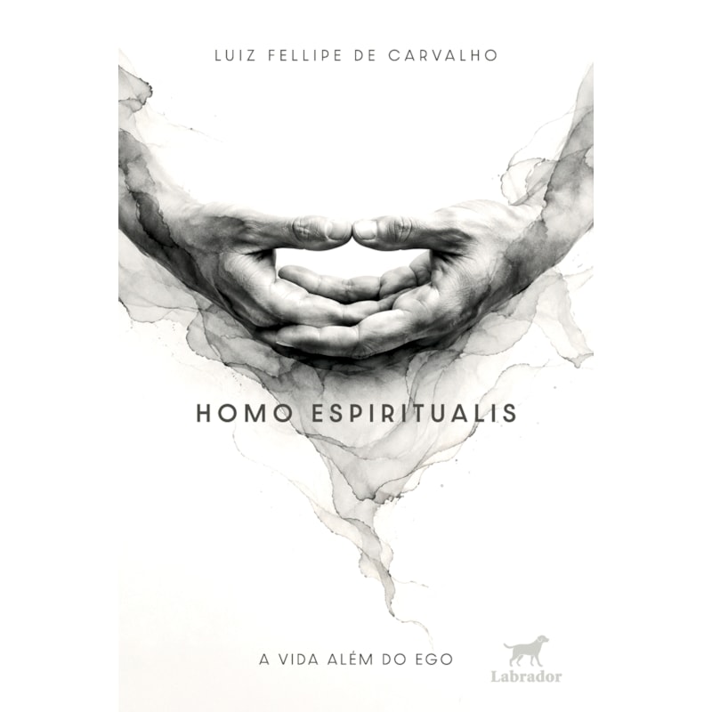 HOMO ESPIRITUALIS: A VIDA ALÉM DO EGO