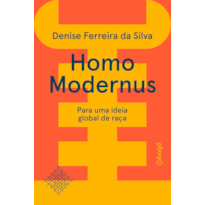 HOMO MODERNUS: PARA UMA IDEIA GLOBAL DE RAÇA