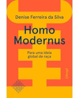 HOMO MODERNUS: PARA UMA IDEIA GLOBAL DE RAÇA