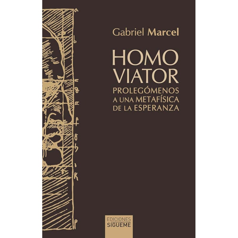 HOMO VIATOR - PROLEGÓMENOS A UMA METAFÍSICA DE LA ESPERANZA