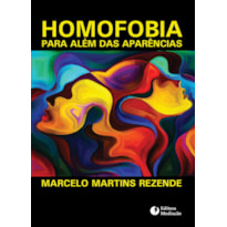 HOMOFOBIA PARA ALÉM DAS APARÊNCIAS