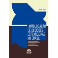 Homologação de decisões estrangeiras no Brasil: a Convenção de Sentenças da Conferência da Haia de 2019 e o controle indireto da jurisdição estrangeira