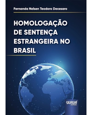 HOMOLOGAÇÃO DE SENTENÇA ESTRANGEIRA NO BRASIL
