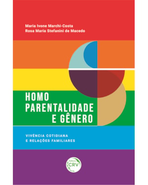 HOMOPARENTALIDADE E GÊNERO: VIVÊNCIA COTIDIANA E RELAÇÕES FAMILIARES