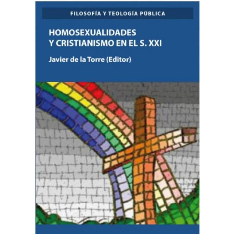 HOMOSEXUALIDADES Y CRISTIANISMO EN EL SIGLO XXI