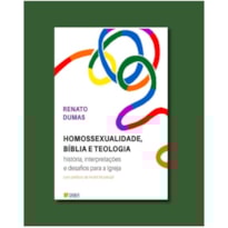HOMOSSEXUALIDADE, BÍBLIA E TEOLOGIA HOMOSSEXUALIDADE, BÍBLIA E TEOLOGIA