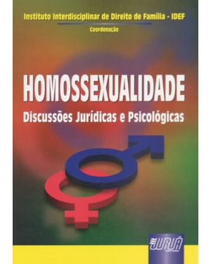 HOMOSSEXUALIDADE - DISCUSSÕES JURÍDICAS E PSICOLÓGICAS