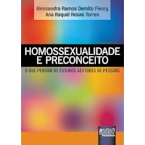 HOMOSSEXUALIDADE E PRECONCEITO - O QUE PENSAM OS FUTUROS GESTORES DE PESSOAS