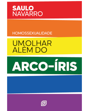 Homossexualidade: Um olhar além do arco-íris