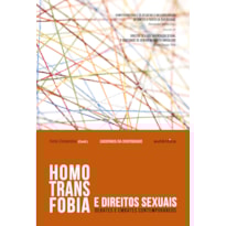 HOMOTRANSFOBIA E DIREITOS SEXUAIS: DEBATES E EMBATES CONTEMPORÂNEOS