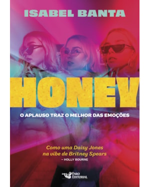 HONEY: O APLAUSO TRAZ O MELHOR DAS EMOÇÕES