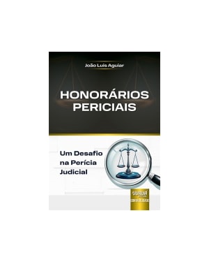 HONORÁRIOS PERICIAIS - UM DESAFIO NA PERÍCIA JUDICIAL