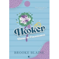 HOOKER: DAMA DE CASAMENTOS (LAÇOS DE L. A. LIVRO 2)