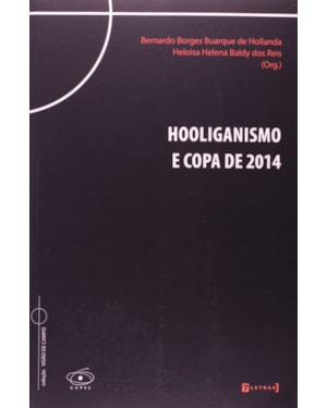 HOOLIGANISMO E COPA DE 2014 - 1