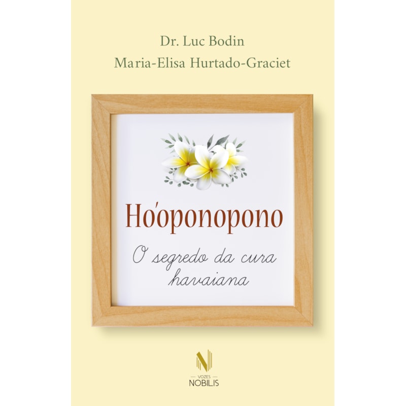 HOOPONOPONO - O SEGREDO DA CURA HAVAIANA