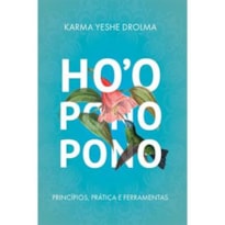 HOOPONOPONO: PRINCÍPIOS, PRÁTICA E FERRAMENTAS