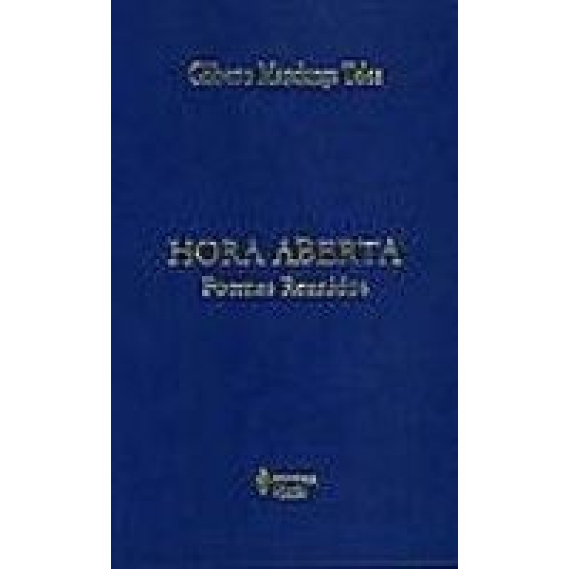 HORA ABERTA - POEMAS REUNIDOS - ENCARDENADO