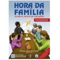 HORA DA FAMÍLIA E HORA DA VIDA 2023